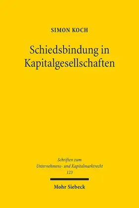 Koch |  Schiedsbindung in Kapitalgesellschaften | Buch |  Sack Fachmedien