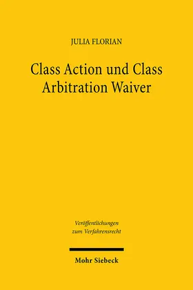Florian |  Class Action und Class Arbitration Waiver | Buch |  Sack Fachmedien