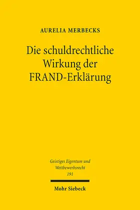 Merbecks |  Die schuldrechtliche Wirkung der FRAND-Erklärung | eBook | Sack Fachmedien