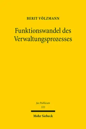 Völzmann |  Funktionswandel des Verwaltungsprozesses | Buch |  Sack Fachmedien
