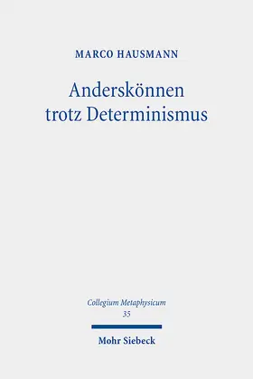 Hausmann |  Anderskönnen trotz Determinismus | Buch |  Sack Fachmedien