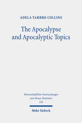 Yarbro Collins |  The Apocalypse and Apocalyptic Topics | eBook | Sack Fachmedien