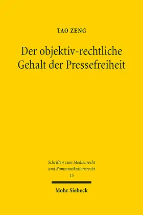Zeng |  Der objektiv-rechtliche Gehalt der Pressefreiheit | Buch |  Sack Fachmedien