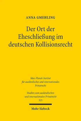 Gmehling |  Der Ort der Eheschließung im deutschen Kollisionsrecht | Buch |  Sack Fachmedien