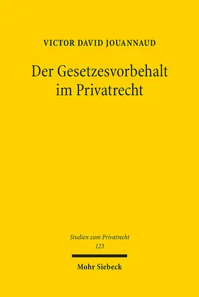 Jouannaud |  Der Gesetzesvorbehalt im Privatrecht | Buch |  Sack Fachmedien