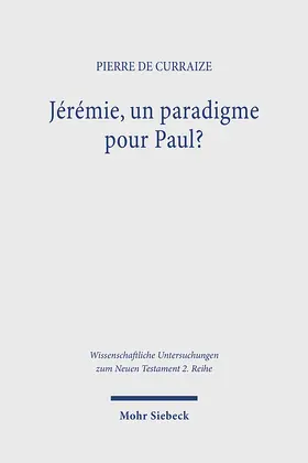 de Curraize |  Jérémie, un paradigme pour Paul? | eBook | Sack Fachmedien