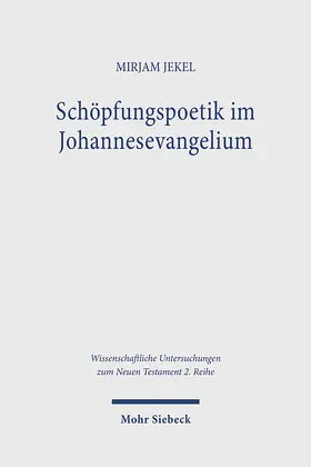 Jekel |  Schöpfungspoetik im Johannesevangelium | eBook | Sack Fachmedien