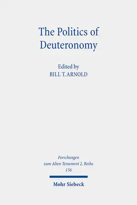 Arnold | The Politics of Deuteronomy | Buch | 978-3-16-163909-8 | sack.de