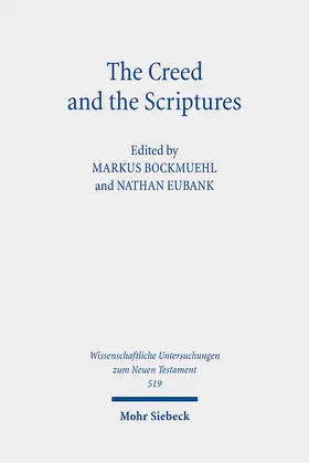 Bockmuehl / Eubank |  The Creed and the Scriptures | eBook | Sack Fachmedien