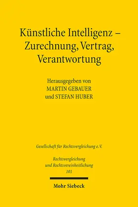 Gebauer / Huber |  Künstliche Intelligenz - Zurechnung, Vertrag, Verantwortung | Buch |  Sack Fachmedien