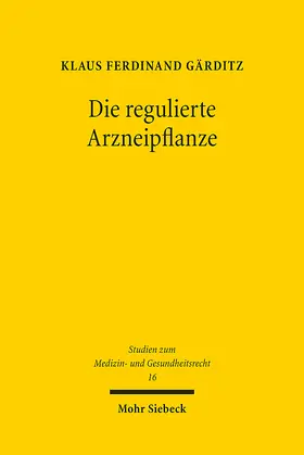Gärditz | Die regulierte Arzneipflanze | E-Book | sack.de
