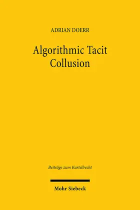 Doerr |  Algorithmic Tacit Collusion | Buch |  Sack Fachmedien