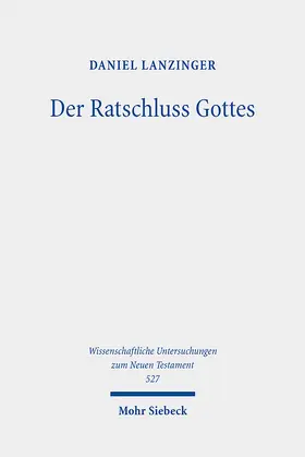 Lanzinger | Der Ratschluss Gottes | E-Book | www2.sack.de