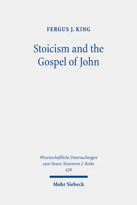 King |  Stoicism and the Gospel of John | Buch |  Sack Fachmedien