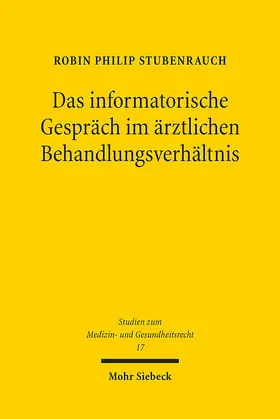 Stubenrauch |  Das informatorische Gespräch im ärztlichen Behandlungsverhältnis | eBook | Sack Fachmedien