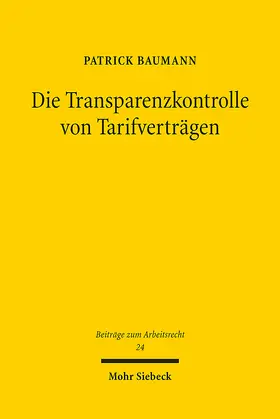 Baumann |  Die Transparenzkontrolle von Tarifverträgen | eBook | Sack Fachmedien
