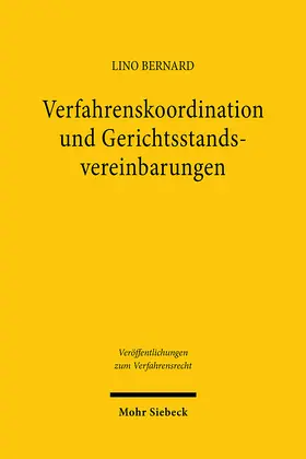 Bernard |  Verfahrenskoordination und Gerichtsstandsvereinbarungen | Buch |  Sack Fachmedien