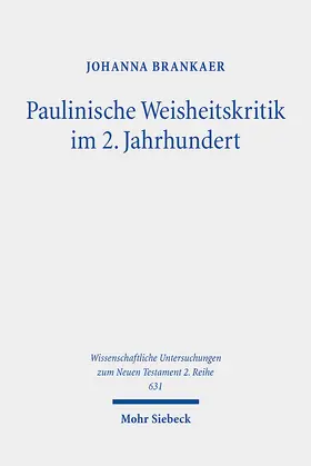 Brankaer |  Paulinische Weisheitskritik im 2. Jahrhundert | eBook | Sack Fachmedien