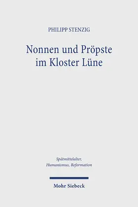 Stenzig |  Nonnen und Pröpste im Kloster Lüne | Buch |  Sack Fachmedien