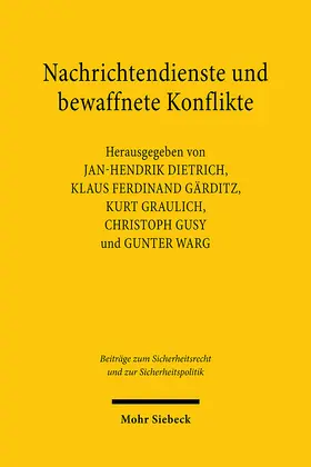 Dietrich / Gärditz / Graulich |  Nachrichtendienste und bewaffnete Konflikte | Buch |  Sack Fachmedien