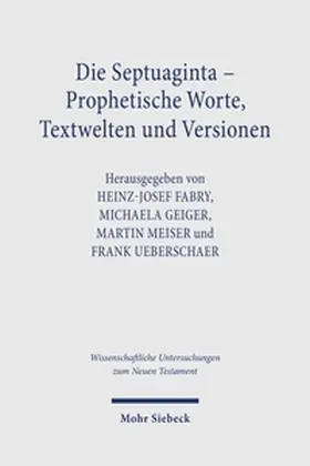 Ueberschaer / Meiser / Fabry |  Die Septuaginta - Prophetische Worte, Textwelten und Versionen | Buch |  Sack Fachmedien