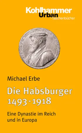 Erbe |  Die Habsburger (1493-1918) | Buch |  Sack Fachmedien