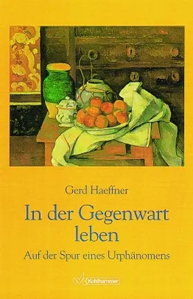 Haeffner |  In der Gegenwart leben | Buch |  Sack Fachmedien
