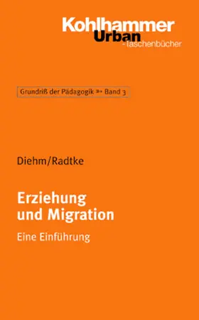 Diehm / Radtke |  Erziehung und Migration | Buch |  Sack Fachmedien