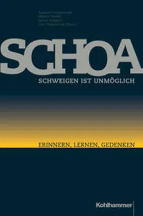 Lohrbächer / Ruppel / Schmidt |  Schoa - Schweigen ist unmöglich | Buch |  Sack Fachmedien