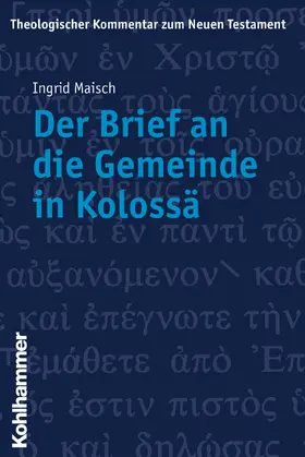 Maisch |  Der Brief an die Gemeinde in Kolossä | Buch |  Sack Fachmedien