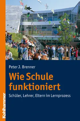 Brenner |  Wie Schule funktioniert | Buch |  Sack Fachmedien