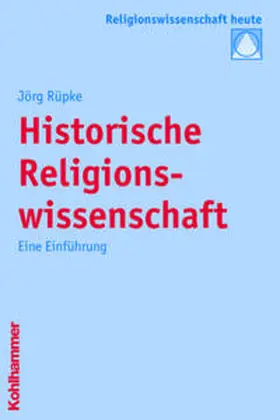 Rüpke |  Historische Religionswissenschaft | Buch |  Sack Fachmedien