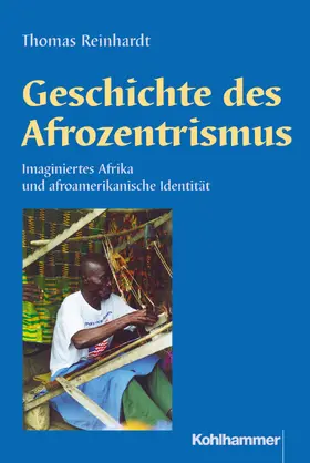 Reinhardt |  Geschichte des Afrozentrismus | Buch |  Sack Fachmedien