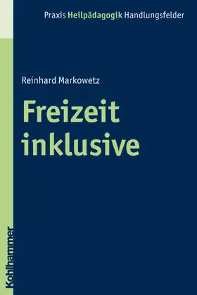 Markowetz |  Freizeit inklusive | Buch |  Sack Fachmedien