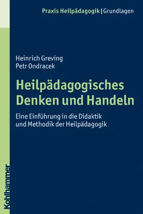 Greving / Ondracek | Heilpädagogisches Denken und Handeln | Buch | 978-3-17-020015-9 | sack.de