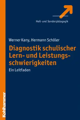 Schöler / Kany |  Diagnostik schulischer Lern- und Leistungsschwierigkeiten | Buch |  Sack Fachmedien