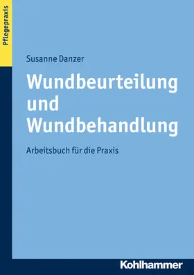 Danzer |  Wundbeurteilung und Wundbehandlung | Buch |  Sack Fachmedien