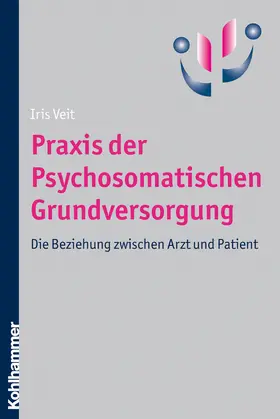 Veit | Praxis der Psychosomatischen Grundversorgung | Buch | 978-3-17-020832-2 | www2.sack.de