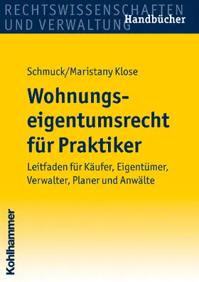 Schmuck / Maristany Klose |  Wohnungseigentumsrecht für Praktiker | Buch |  Sack Fachmedien