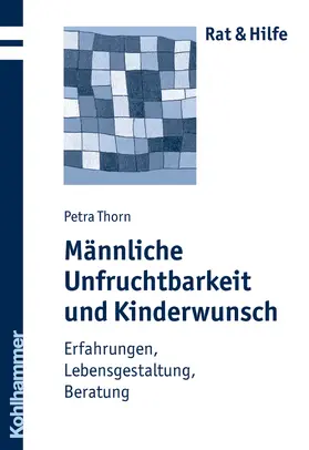 Thorn |  Männliche Unfruchtbarkeit und Kinderwunsch | Buch |  Sack Fachmedien