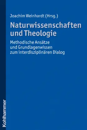 Weinhardt |  Naturwissenschaften und Theologie | Buch |  Sack Fachmedien