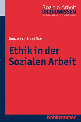 Schmid Noerr |  Ethik in der Sozialen Arbeit | Buch |  Sack Fachmedien