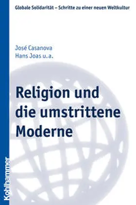 Casanova / Reder / Joas |  Religion und die umstrittene Moderne | Buch |  Sack Fachmedien