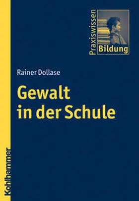 Dollase |  Gewalt in der Schule | Buch |  Sack Fachmedien