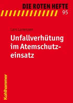 Lorenzen |  Unfallverhütung im Atemschutzeinsatz | Buch |  Sack Fachmedien