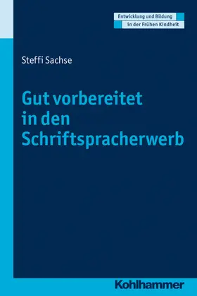 Sachse |  Gut vorbereitet in den Schriftspracherwerb | Buch |  Sack Fachmedien