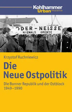 Ruchniewicz |  Die Neue Ostpolitik | Buch |  Sack Fachmedien