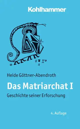 Göttner-Abendroth |  Das Matriarchat 1 | Buch |  Sack Fachmedien