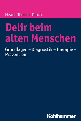 Hewer / Drach / Thomas |  Delir beim alten Menschen | Buch |  Sack Fachmedien