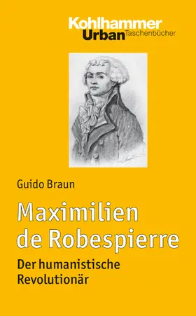 Braun |  Maximilien de Robespierre | Buch |  Sack Fachmedien